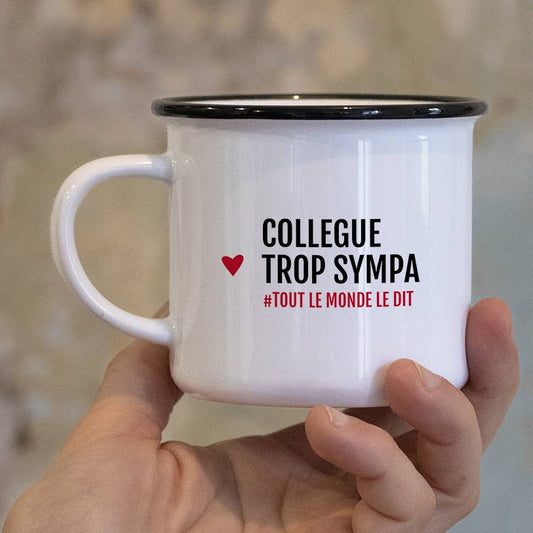 Tasse message " Collegue trop sympa"