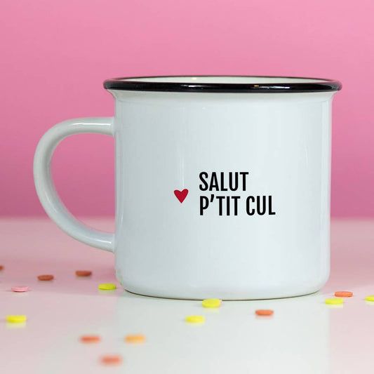 Tasse message " Salut p'tit cul"