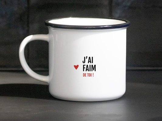 Tasse " J'ai faim de toi"